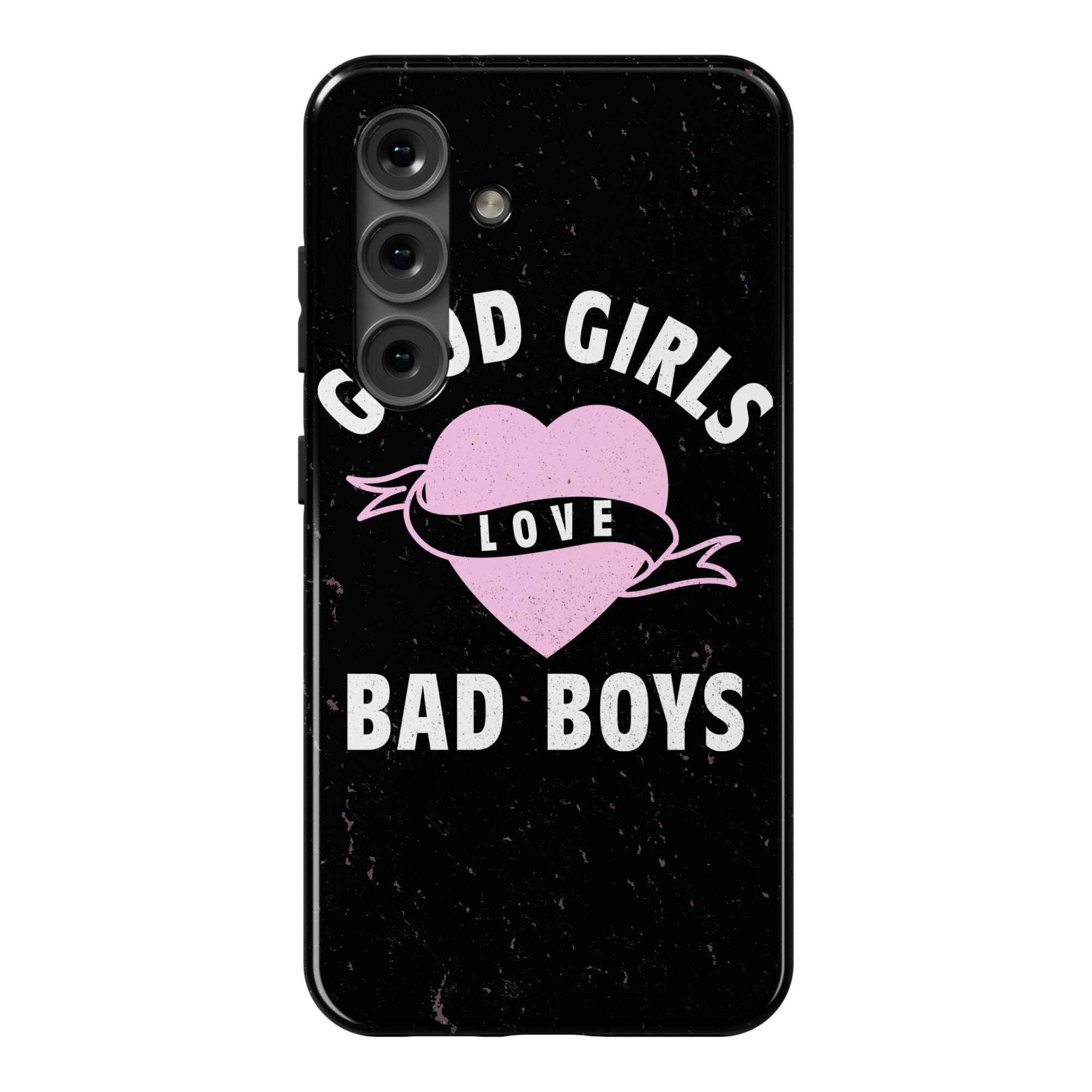 Good Girls Love Bad Boys Phone Case